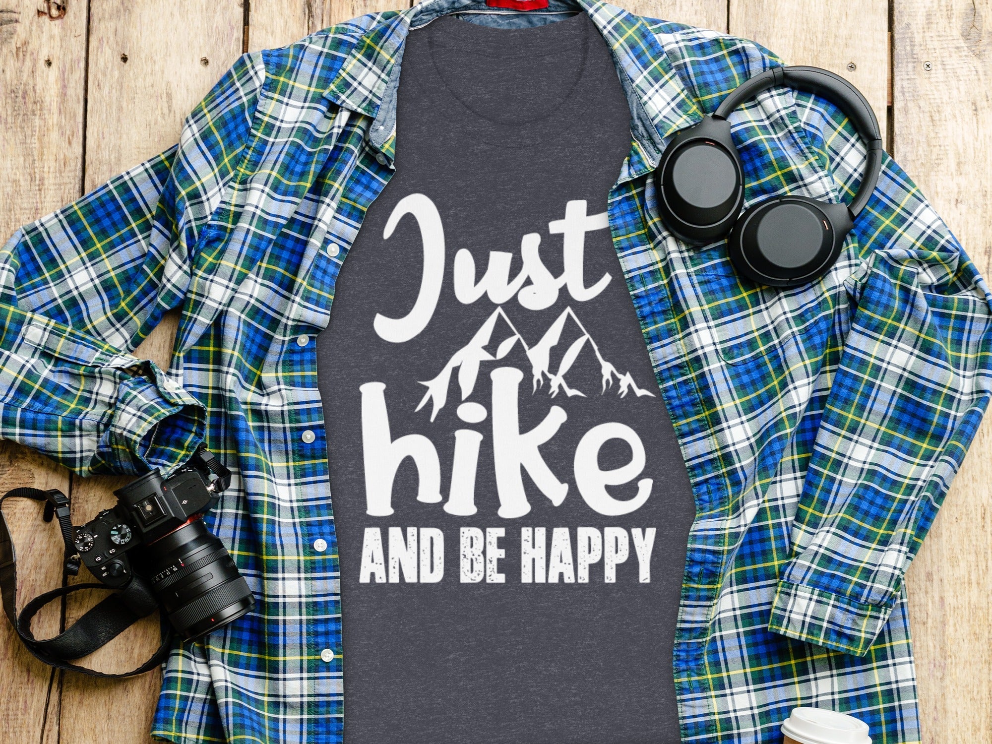 Just Hike Mountains And Be Happy Mountain Lover T-Shirt